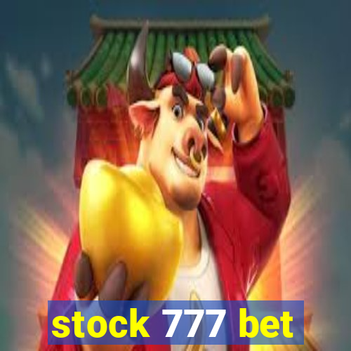 stock 777 bet